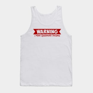 Warning I Make Questionable Decisions Funny Hilarious Tank Top